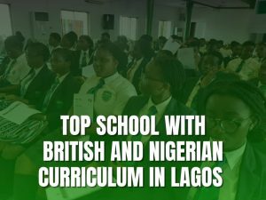 school with British and Nigerian curriculum Lagos